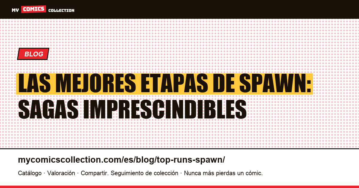 Las mejores etapas de Spawn: guía de sagas imprescindibles — ilustración del artículo