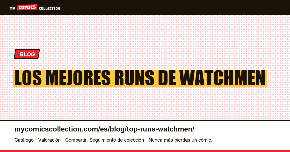 Los mejores runs de Watchmen — ilustración del artículo