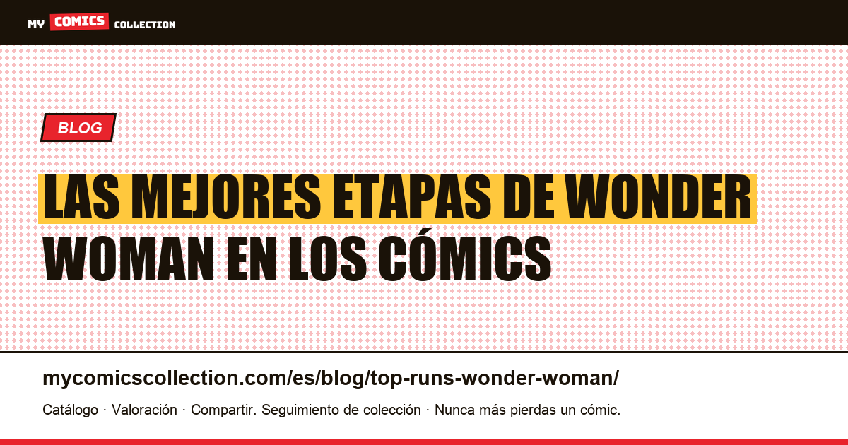 Mejores etapas de Wonder Woman — ilustración del artículo
