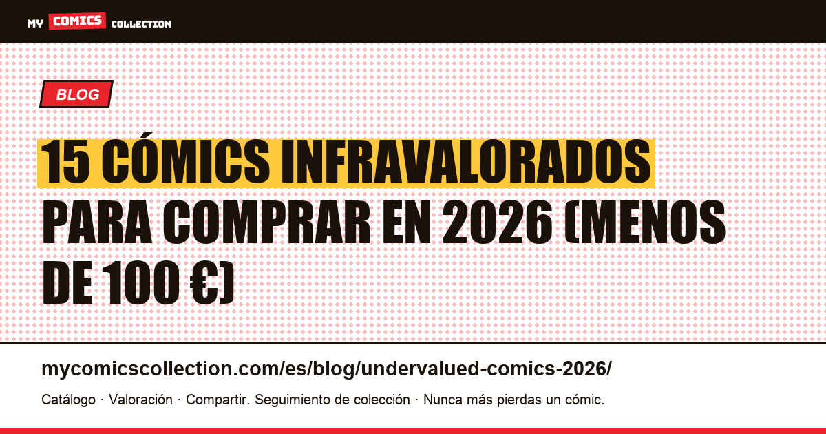 15 cómics infravalorados para comprar en 2026 (menos de 100 €) — ilustración del artículo