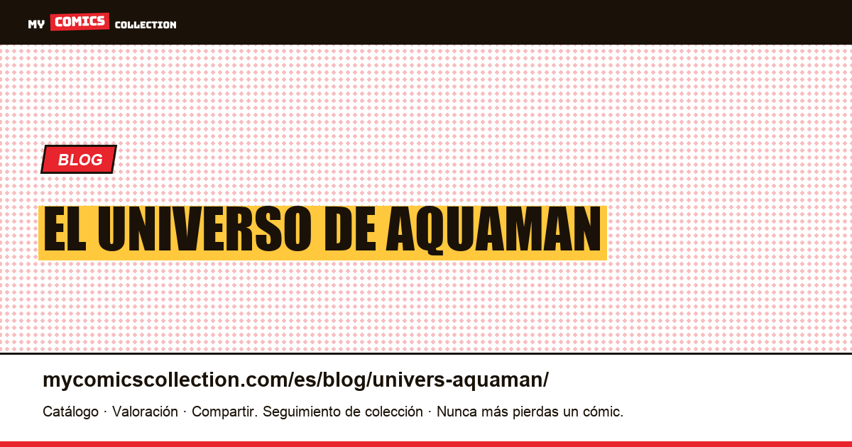 El universo de Aquaman — ilustración del artículo