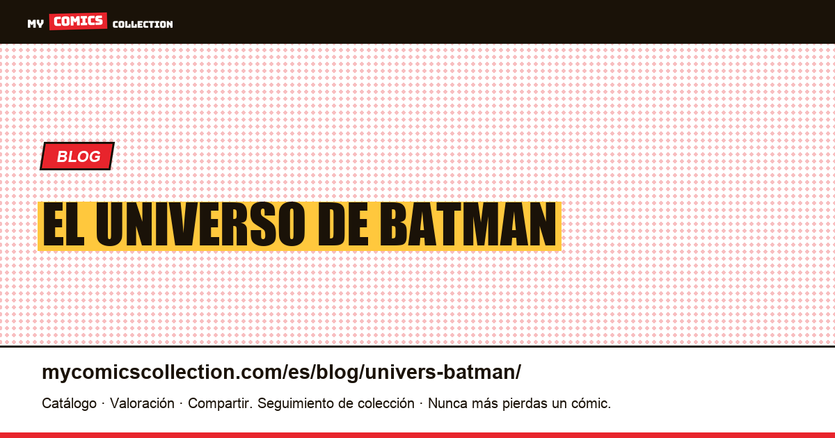 El universo de Batman — ilustración del artículo