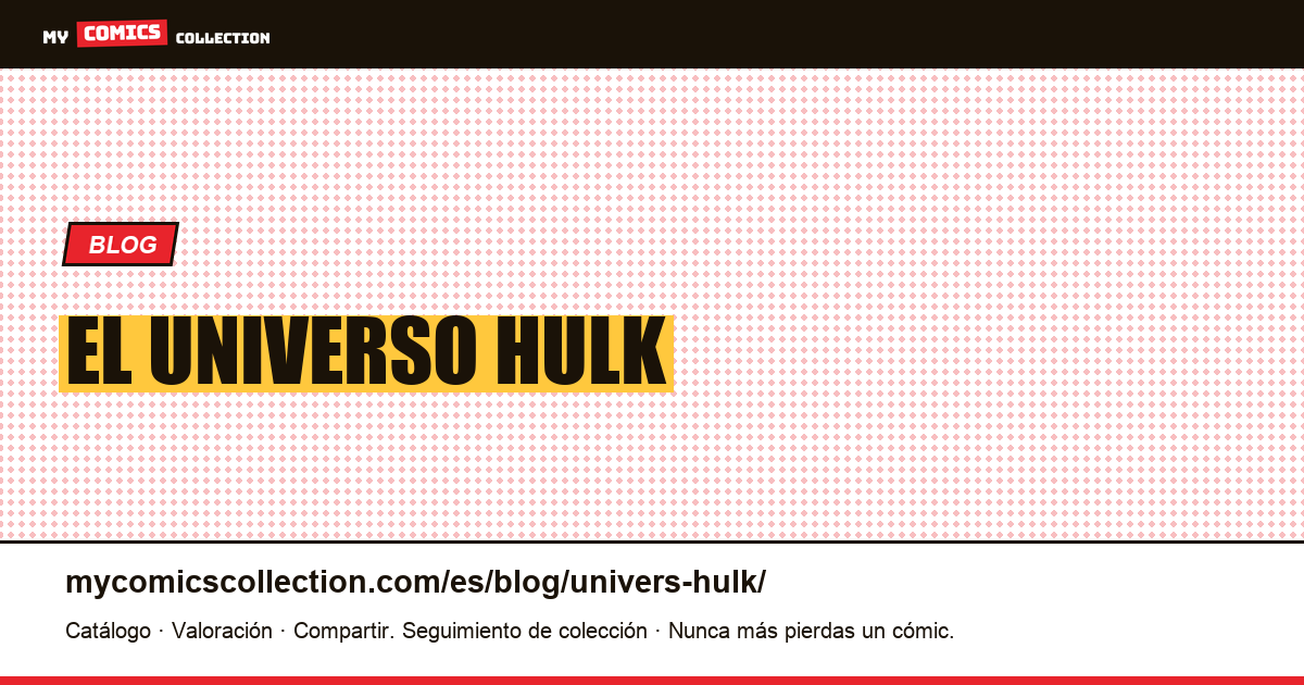 El universo Hulk — ilustración del artículo