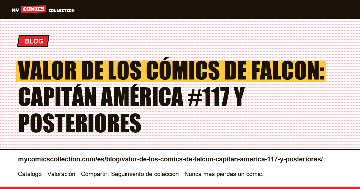 Valor de los cómics de Falcon: Capitán América #117 y posteriores — ilustración del artículo