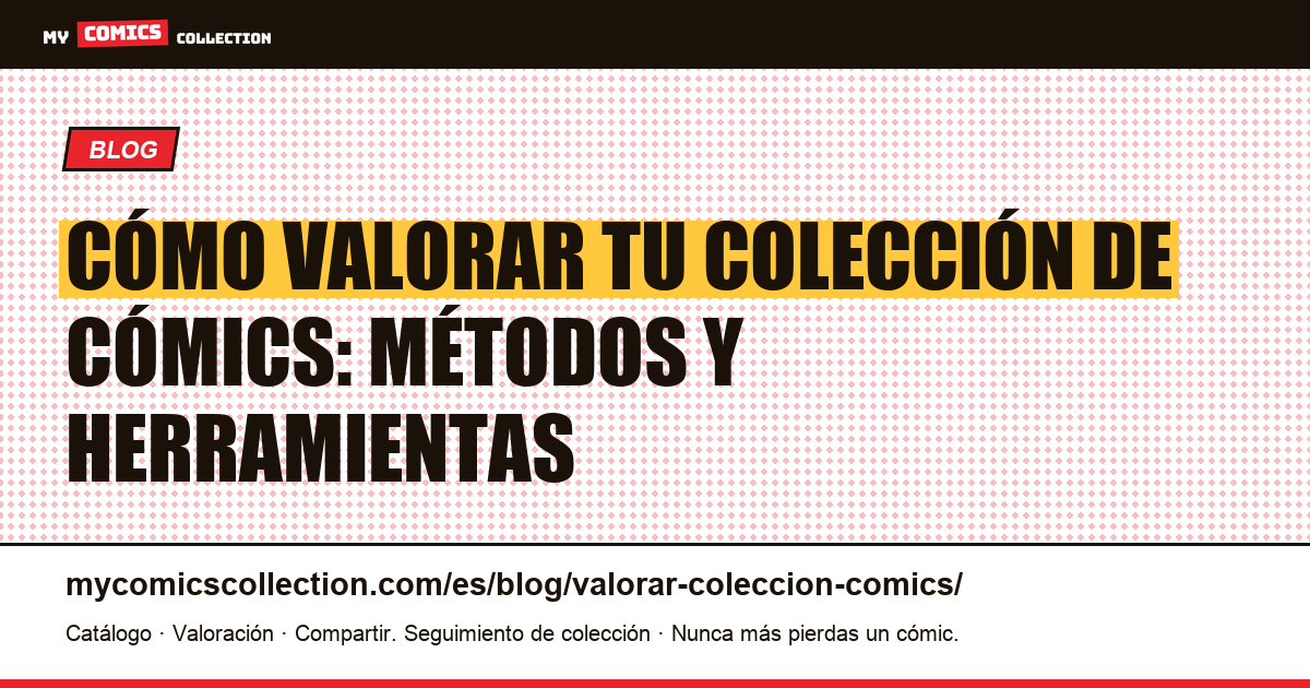 Cómo valorar tu colección de cómics: métodos y herramientas — ilustración del artículo