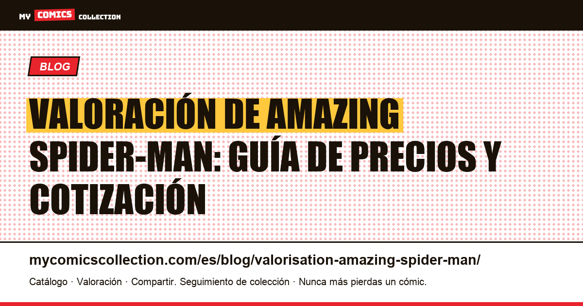 Valoración de Amazing Spider-Man — ilustración del artículo