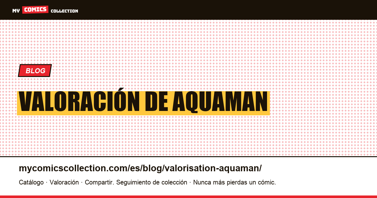 Valoración de Aquaman — ilustración del artículo