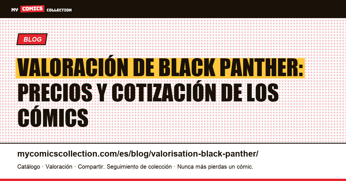 Valoración de Black Panther: guía de precios de los cómics — ilustración del artículo