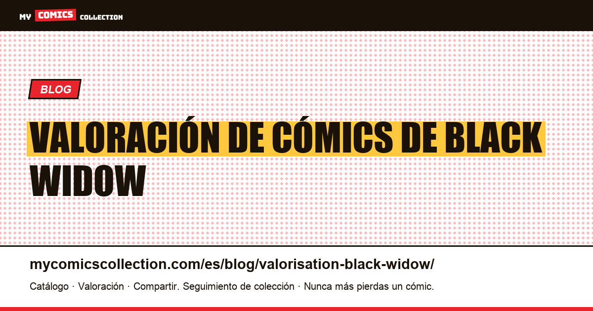 Valoración de Black Widow — ilustración del artículo
