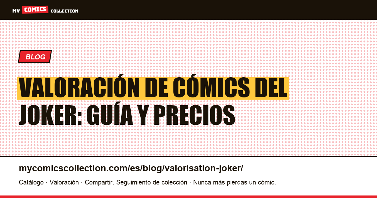 Cómo valorar y tasar tus cómics del Joker — ilustración del artículo