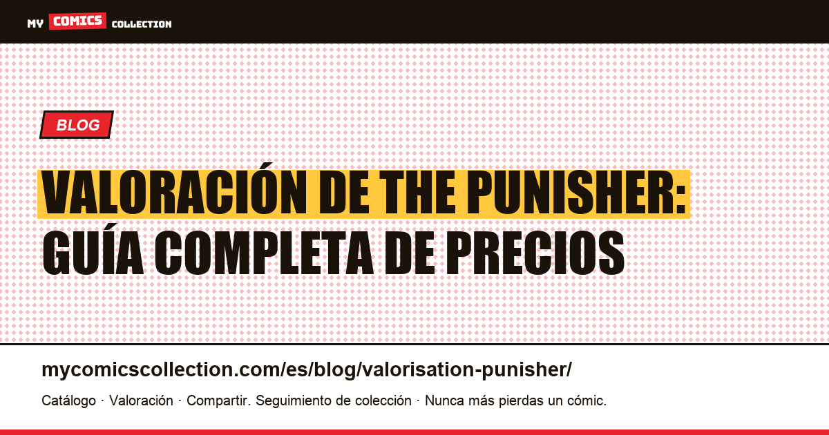 Valoración de The Punisher: guía y precios de los cómics — ilustración del artículo