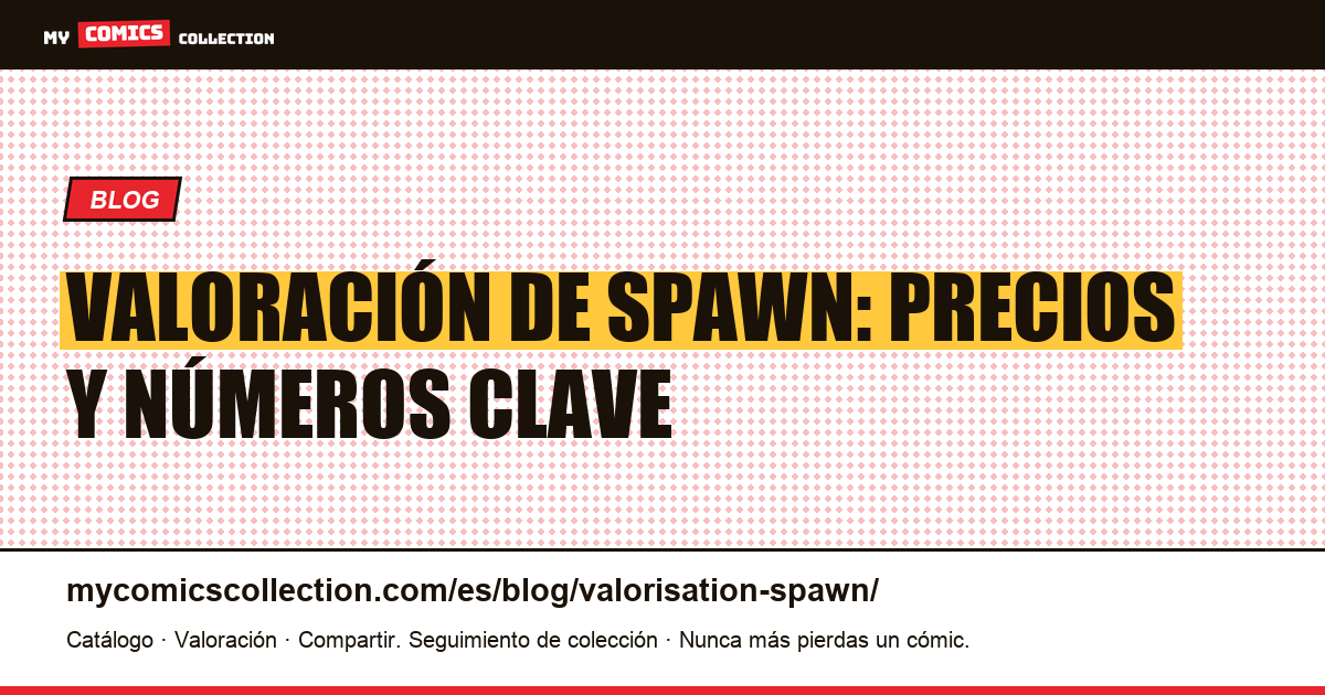 Valoración de Spawn — ilustración del artículo