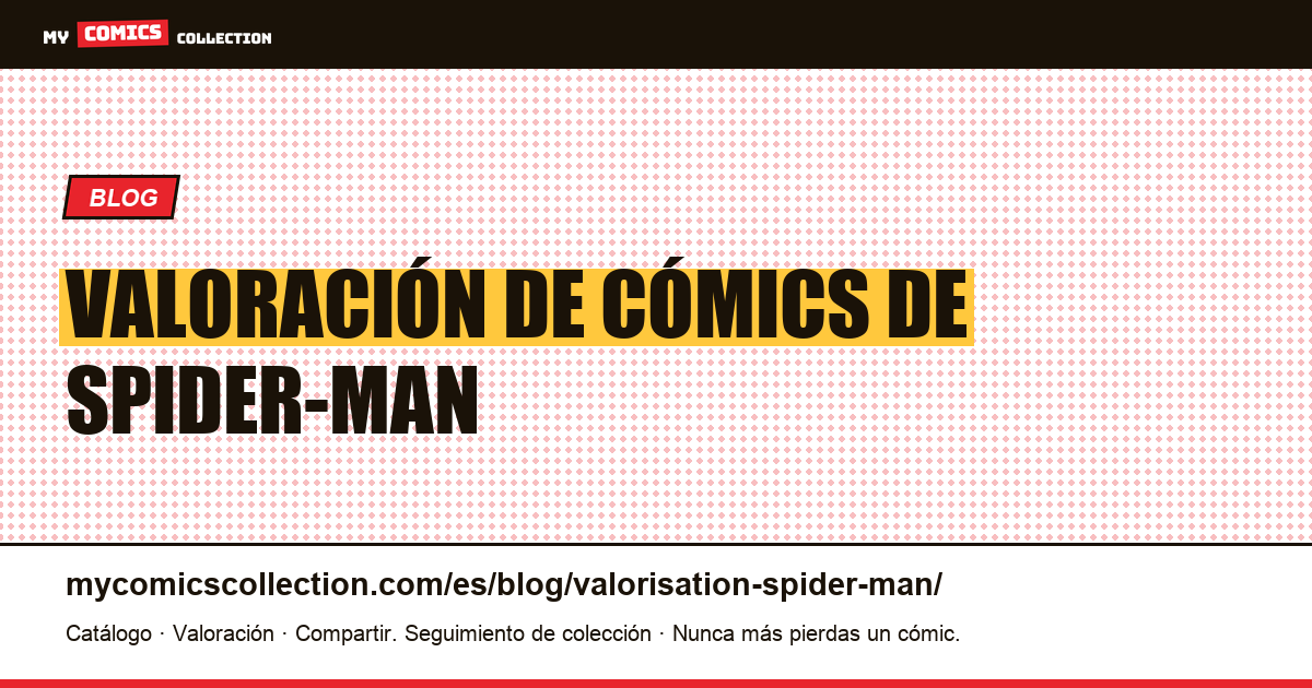 Valoración de Spider-Man — ilustración del artículo