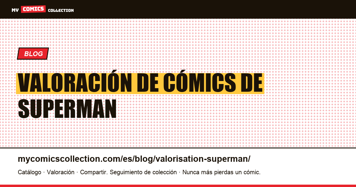 Valoración de Superman — ilustración del artículo