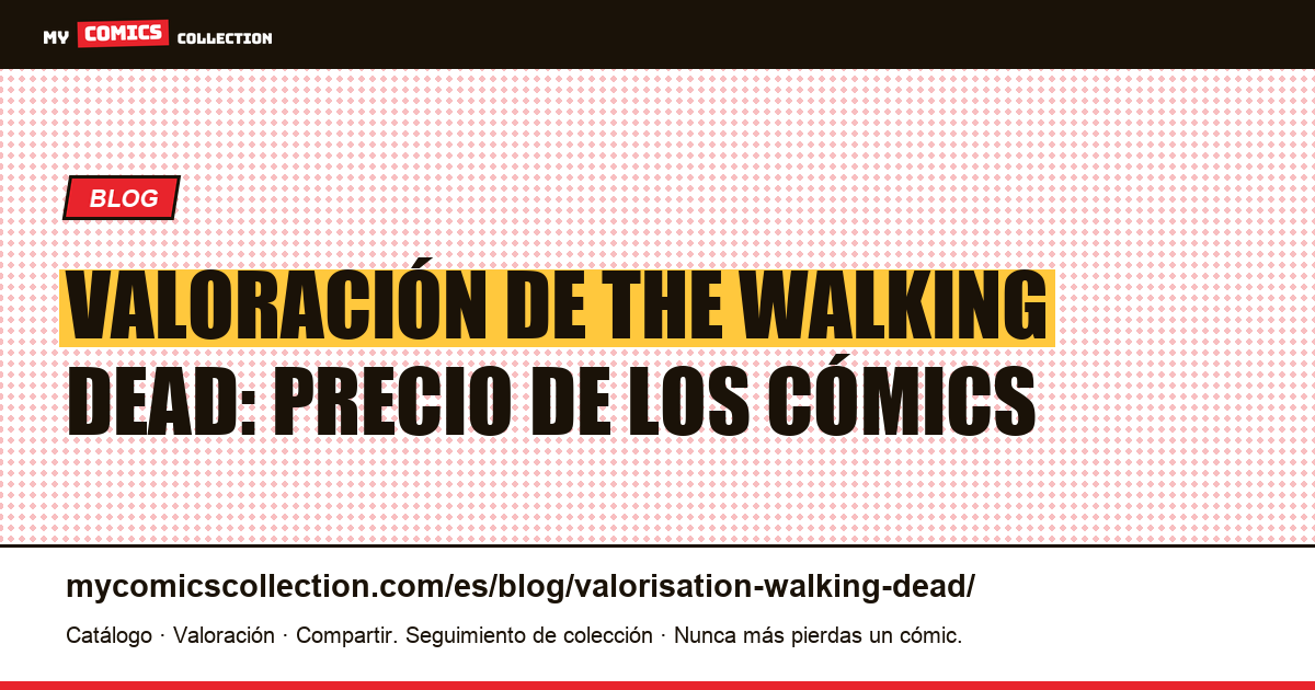 Valoración de The Walking Dead: precios y cotización — ilustración del artículo