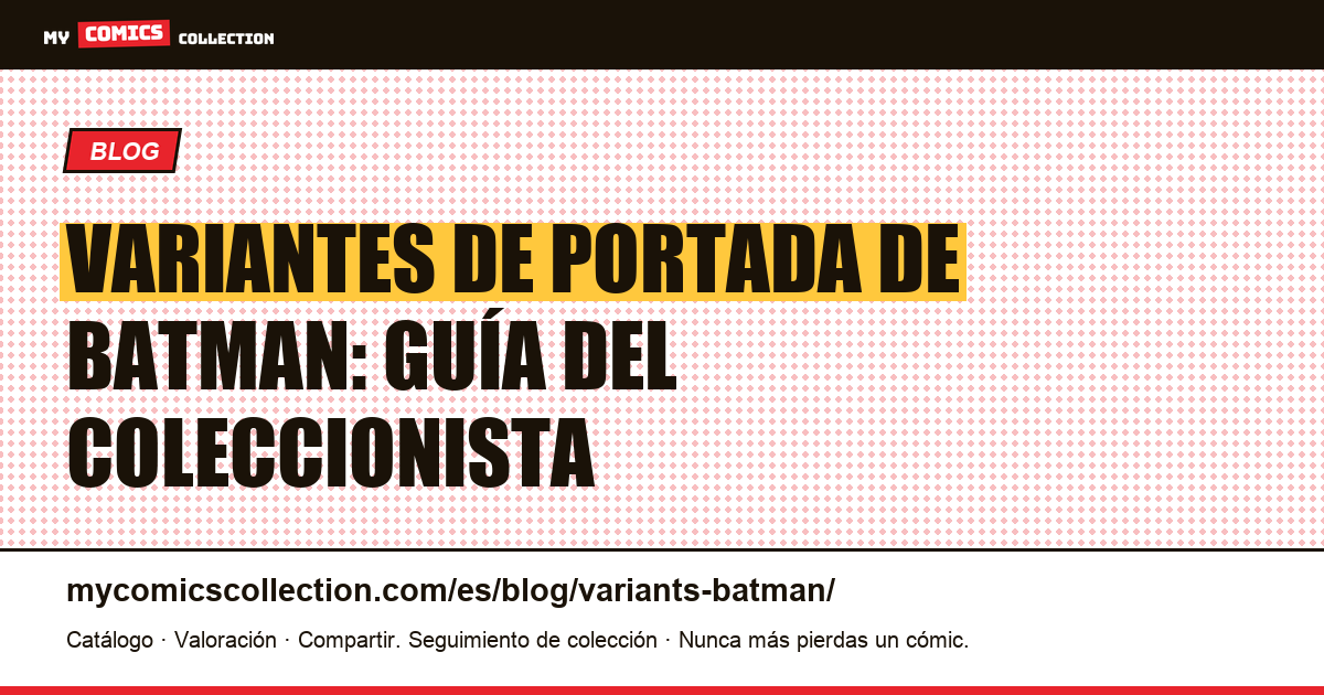 Variantes de portada de Batman — ilustración del artículo
