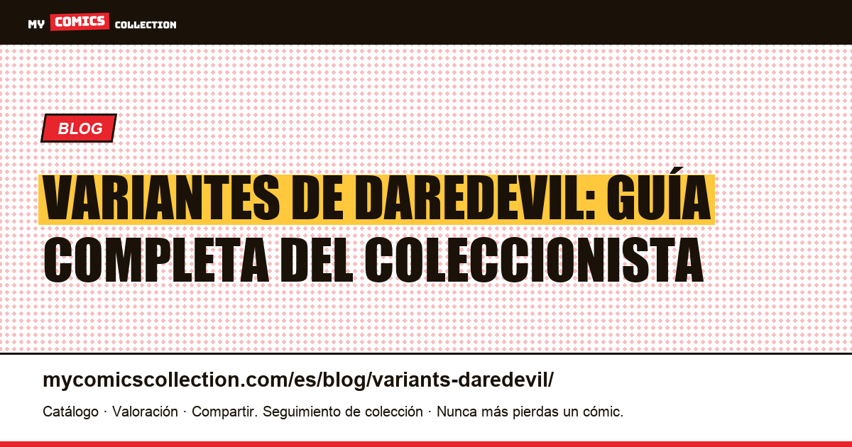 Variantes de Daredevil: guía completa del coleccionista — ilustración del artículo