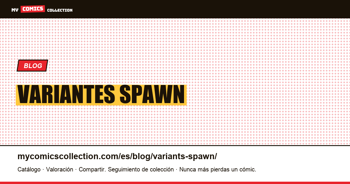Variantes spawn — ilustración del artículo