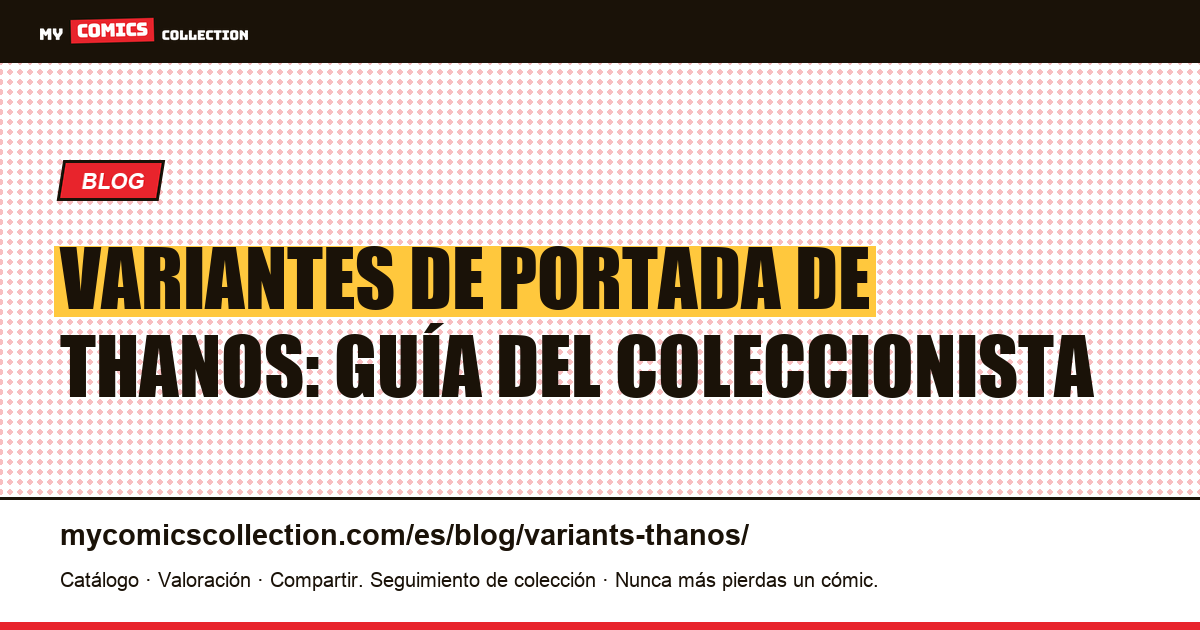 Variantes de portada de Thanos: guía del coleccionista — ilustración del artículo