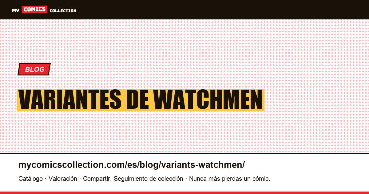 Variantes de Watchmen — ilustración del artículo
