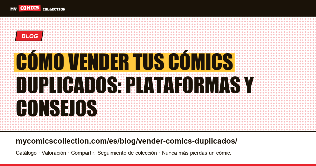 Cómo vender tus cómics duplicados: plataformas y consejos — ilustración del artículo