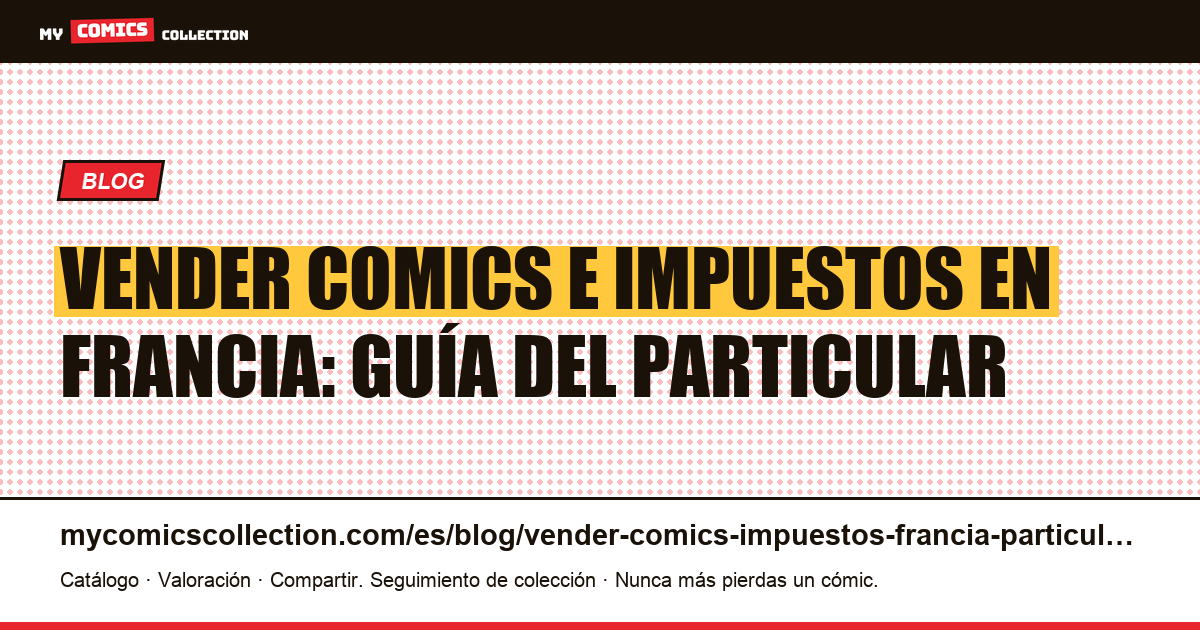 Vender comics e impuestos en Francia: la guía del particular — ilustración del artículo