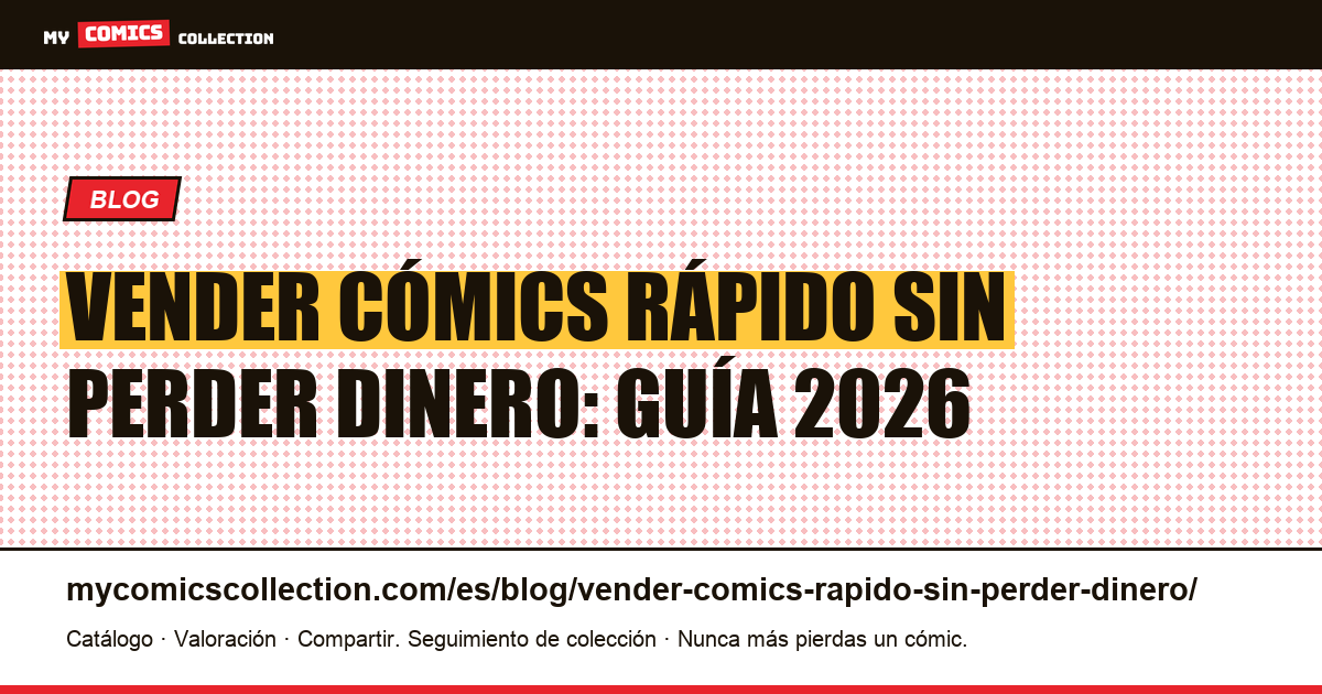 Vender cómics rápido sin perder dinero: la guía completa — ilustración del artículo