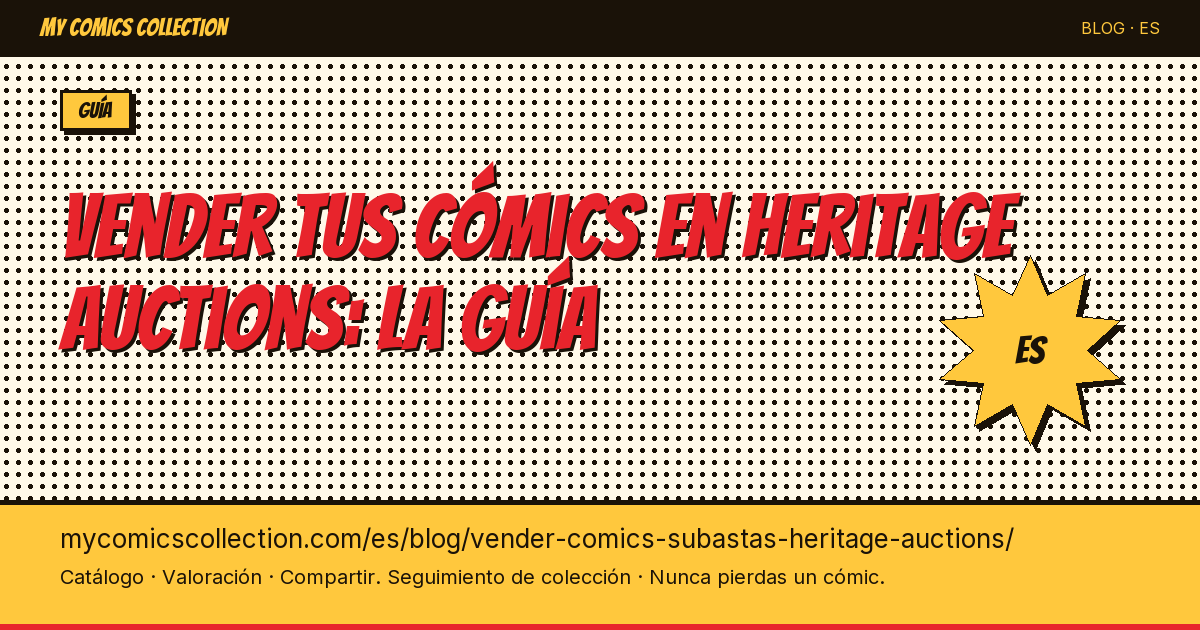 Vender tus cómics en subastas Heritage Auctions: la guía — ilustración del artículo