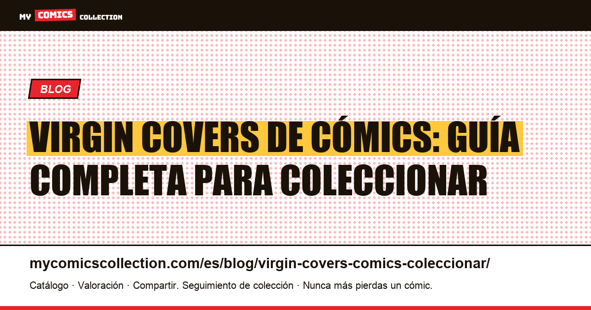 Virgin covers de cómics: la guía completa para coleccionar — ilustración del artículo