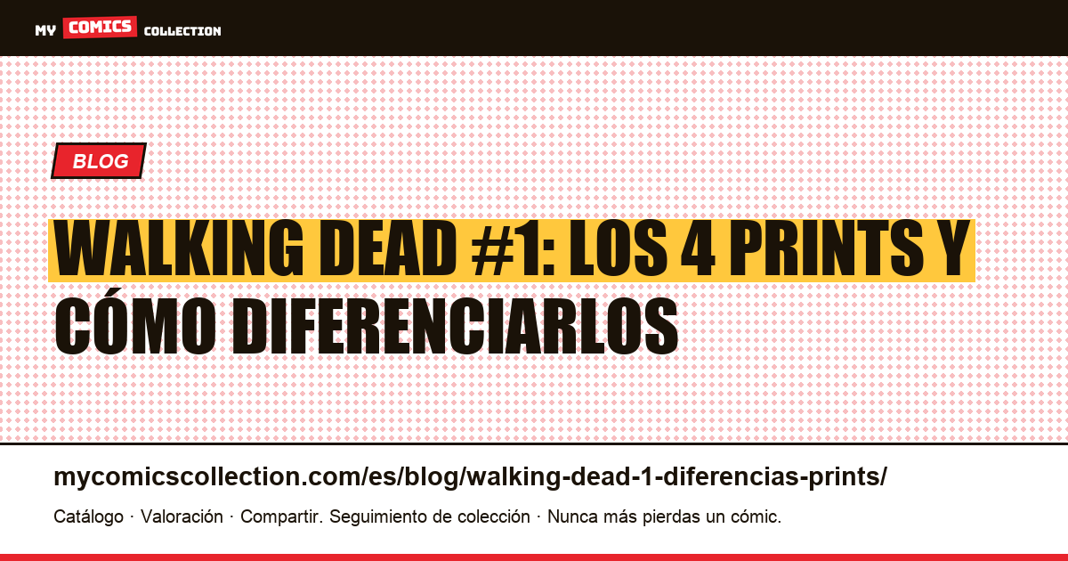 Walking Dead #1: diferenciar los 4 prints y su cotización — ilustración del artículo
