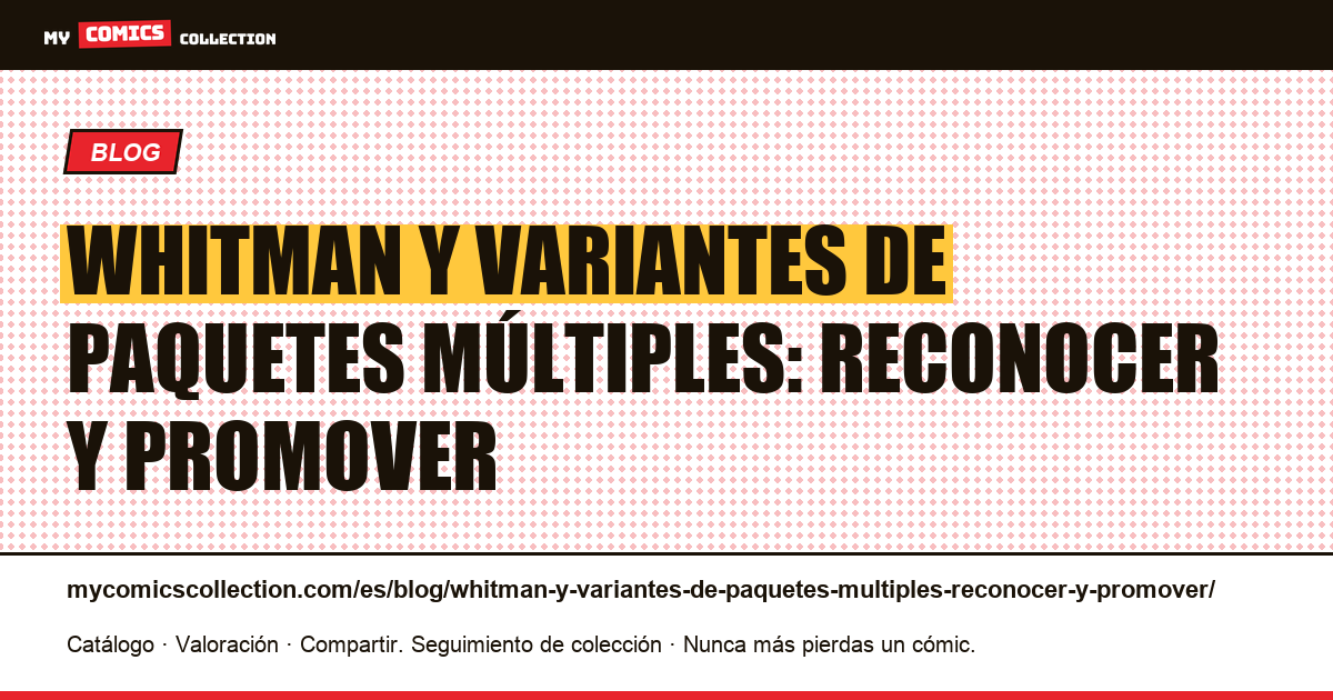 Whitman y variantes de paquetes múltiples: reconocer y promover — ilustración del artículo