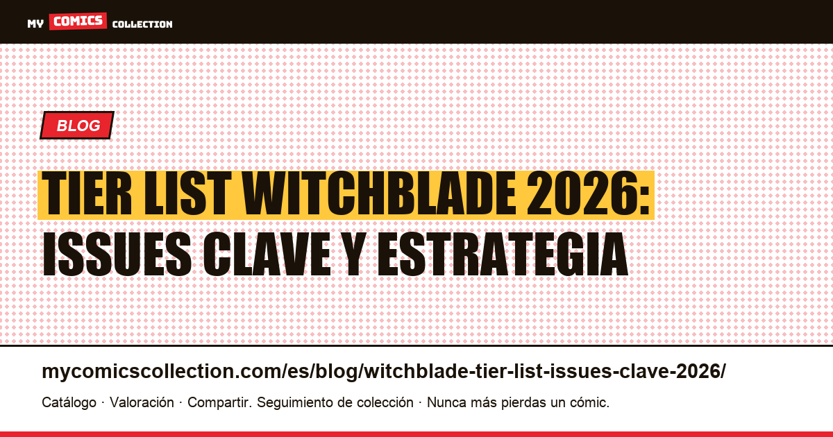 Tier List Witchblade 2026: los issues clave del catálogo Top Cow — ilustración del artículo