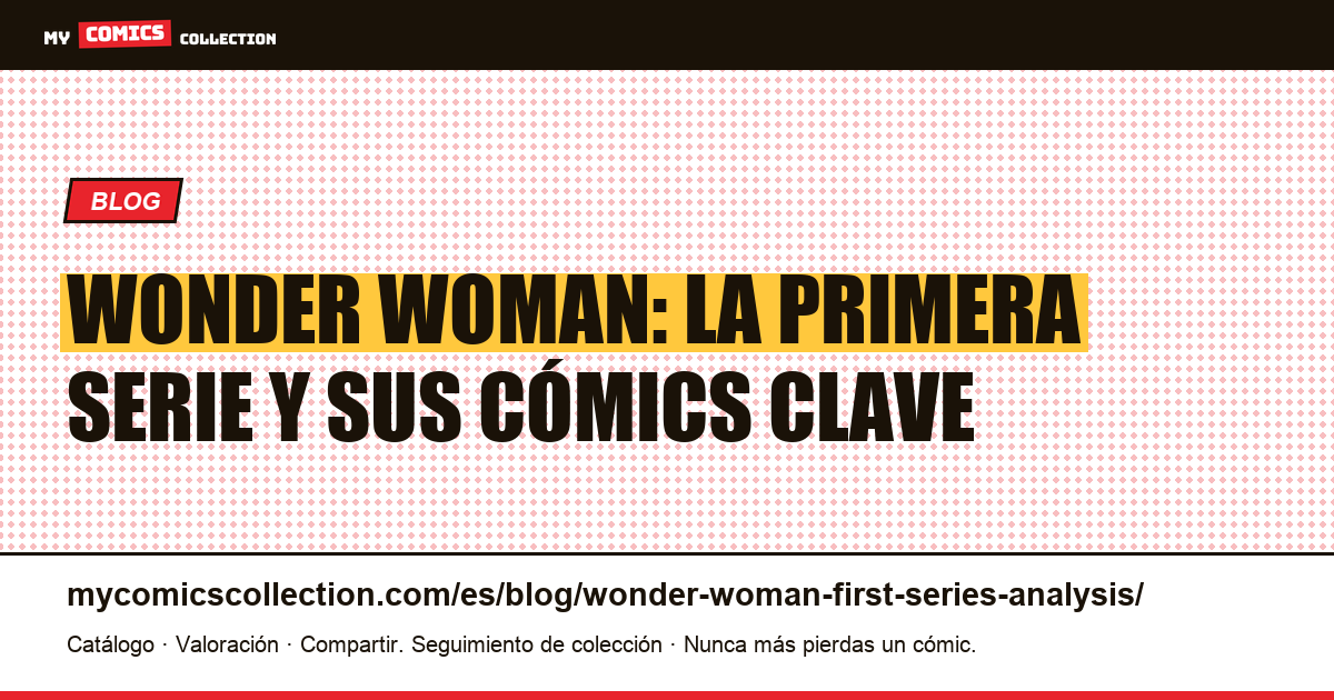 Análisis de la primera serie de Wonder Woman — ilustración del artículo