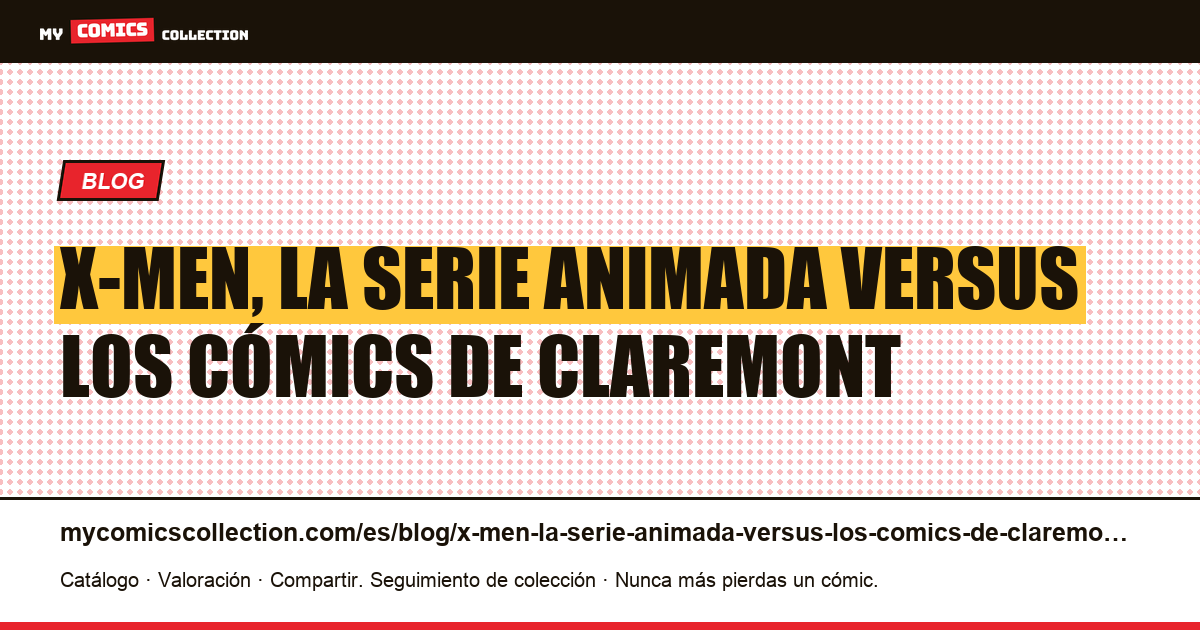 X-Men, la serie animada versus los cómics de Claremont — ilustración del artículo