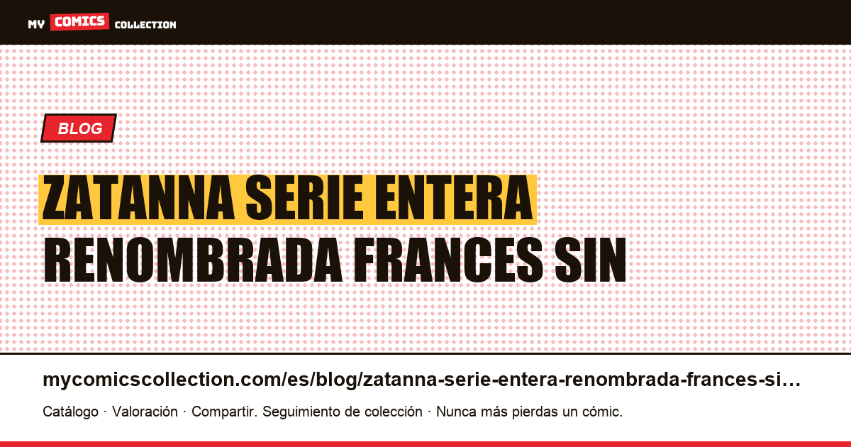 Zatanna: serie entera renombrada en francés, sin relación con su título original — ilustración del artículo