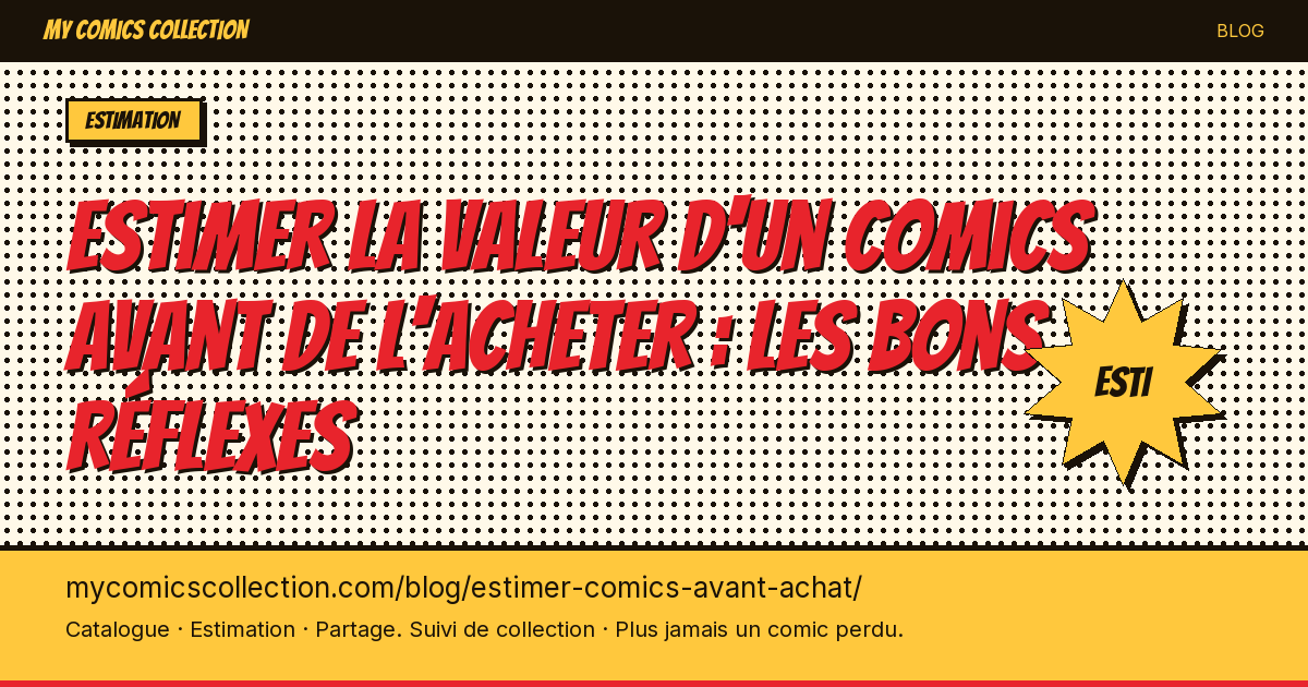 Estimer la valeur d'un comics avant de l'acheter : les bons réflexes — illustration article