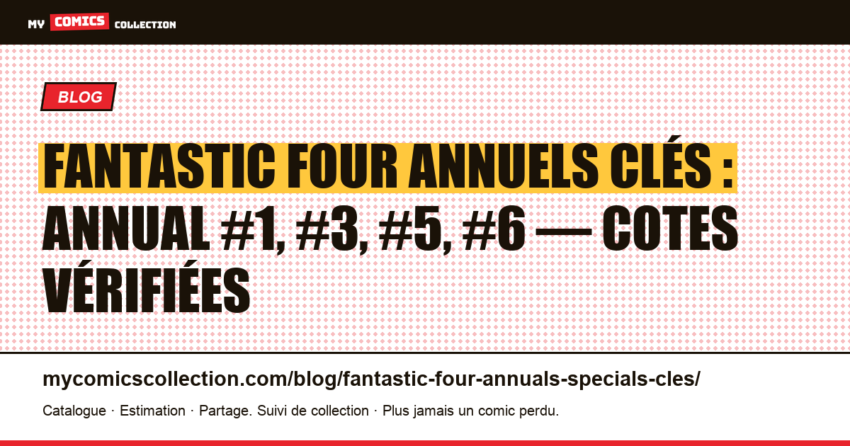 Fantastic Four : les annuels et spéciaux clés à connaître — illustration article