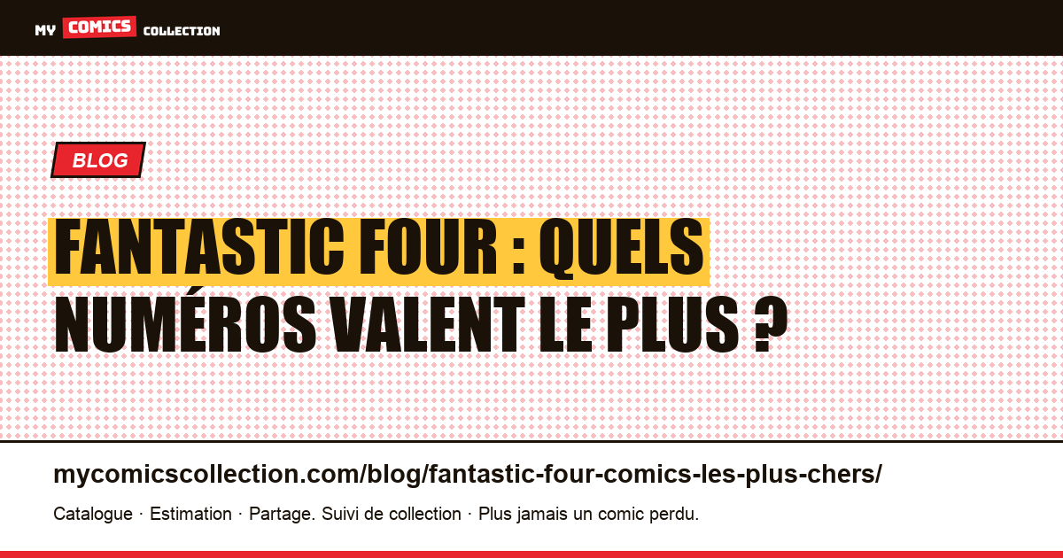 Fantastic Four : les comics les plus chers — illustration article
