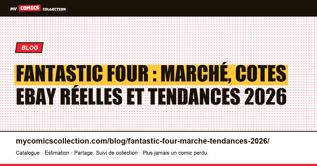 Fantastic Four : marché et tendances 2026 — illustration article