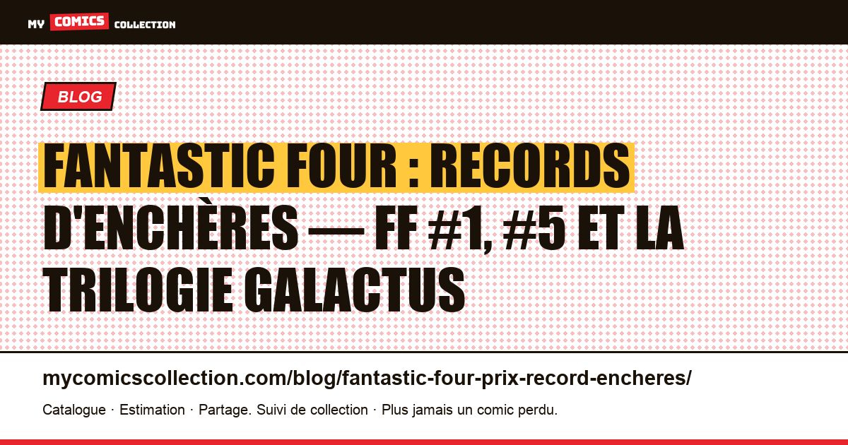 Fantastic Four : les records d'enchères documentés — illustration article