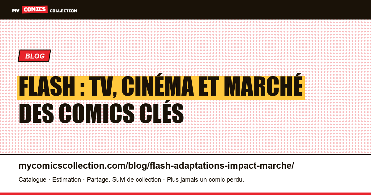Flash : comment la série TV CW et le film de 2023 ont transformé le marché des comics — illustration article