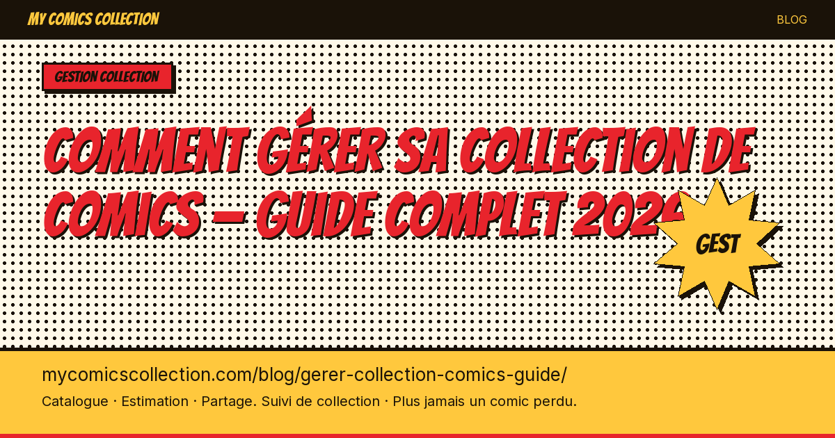 Comment gérer sa collection de comics : le guide complet 2025 — illustration article
