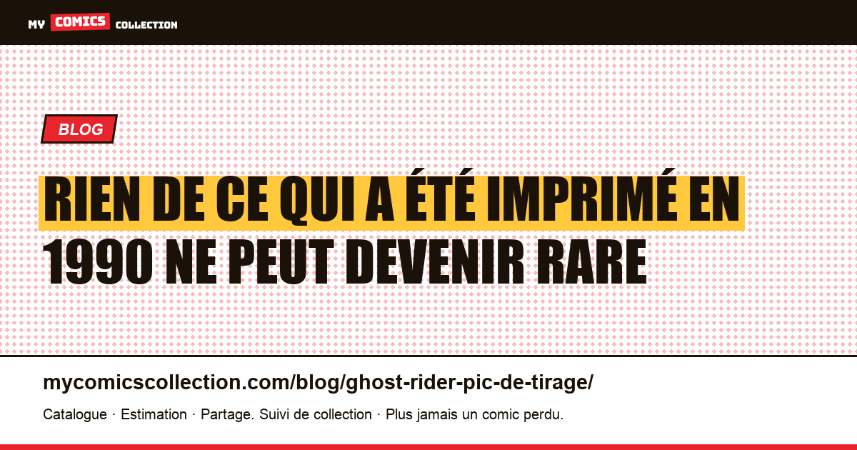 Rien de ce qui a été imprimé en 1990 ne peut devenir rare — illustration article