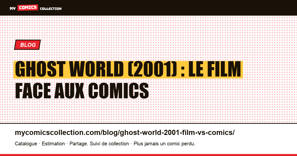 Ghost World (2001) : le film face aux comics d'inspiration — illustration article
