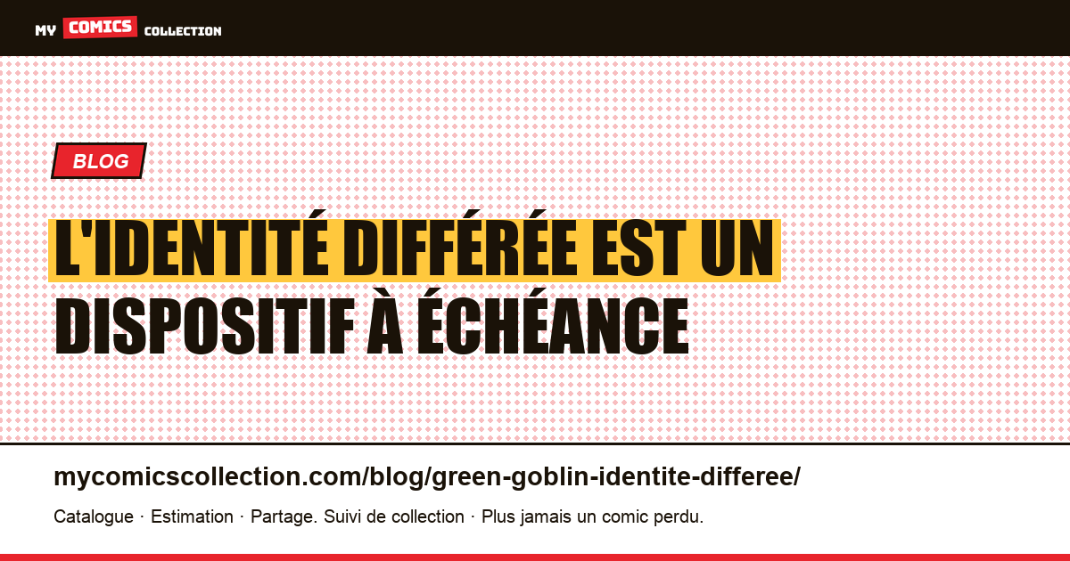 L'identité différée est un dispositif à échéance — illustration article