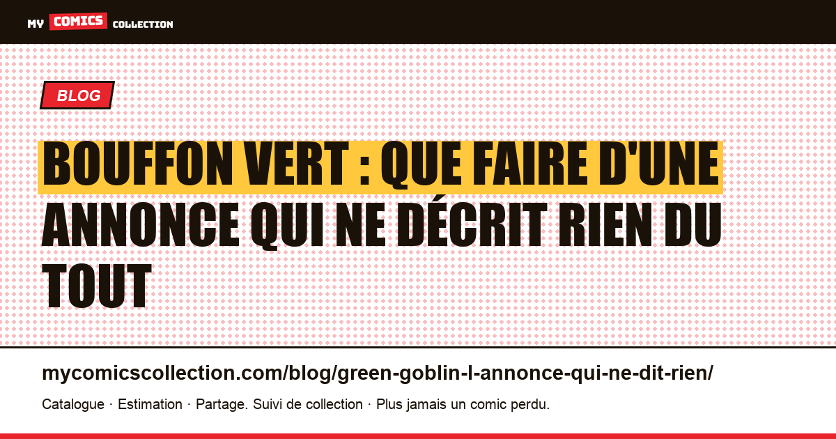 Bouffon Vert : que faire d'une annonce qui ne décrit rien du tout — illustration article