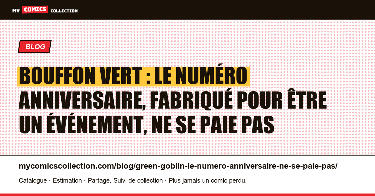 Bouffon Vert : le numéro anniversaire, fabriqué pour être un événement, ne se paie pas — illustration article