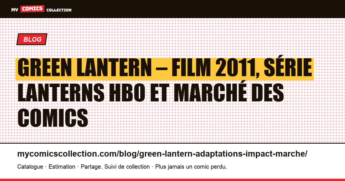 Green Lantern et les adaptations : quel impact sur la cote des comics ? — illustration article