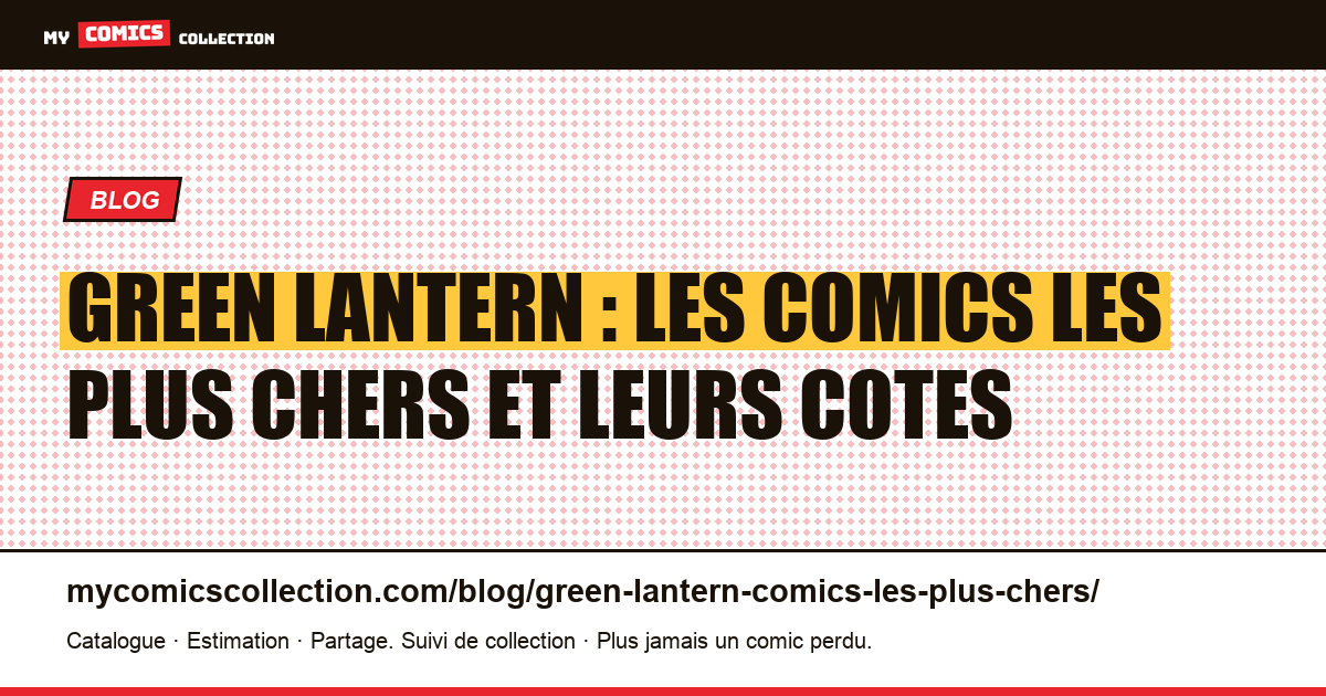 Comics Green Lantern les plus chers : guide des clés et cotes réelles — illustration article