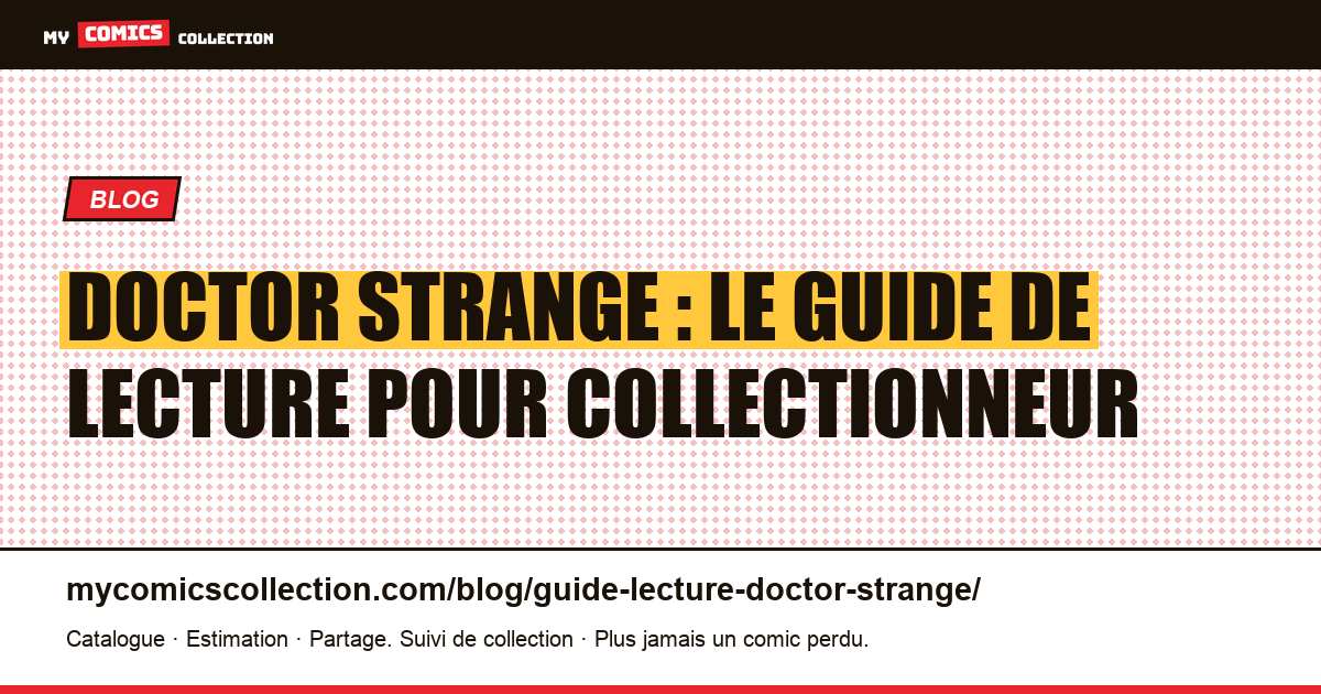 Doctor Strange en comics : guide de lecture et de collection — illustration article
